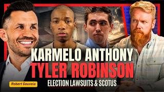 Karmelo Anthony, Tyler Robinson, Election Lawsuits & the Supreme Court with Robert Gouveia