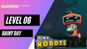 Tiny Robots Recharged Level 6 (Rainy Day) Gameplay Walkthrough (iOS)