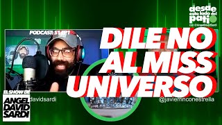 Hablamos Mal Del Miss Universo 2021 | El Show De Angel David Sardi T1 Ep 3