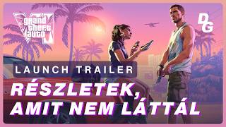GTA 6 - MEGJELENT AZ *UTOLSÓ* TRAILER?!🥹🌴 | Launch Trailer Elemzés🧐