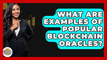 What Are Examples Of Popular Blockchain Oracles? - CryptoBasics360.com