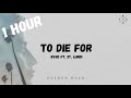 Kygo ft. St  Lundi - To Die For (1 hour loop)