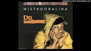 Del Tha Funkee Homosapien- Mistadobalina (Radio Edit)