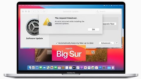How to Fix The Request Timed Out An Error Occurred while Installing macOS Big Sur