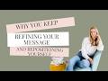 EP: 17 Why you keep refining your messaging and repositioning yourself