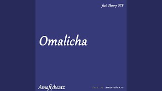Omalicha (feat. Skinny OTB) - Amaflybeatz