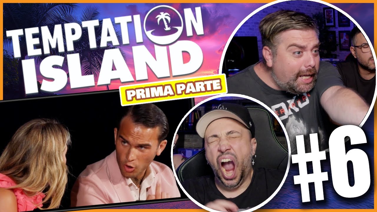 LA FINE DEL DISAGIO - TEMPTATION ISLAND 2024 : EP. #6 (Parte 1) *Reaction*