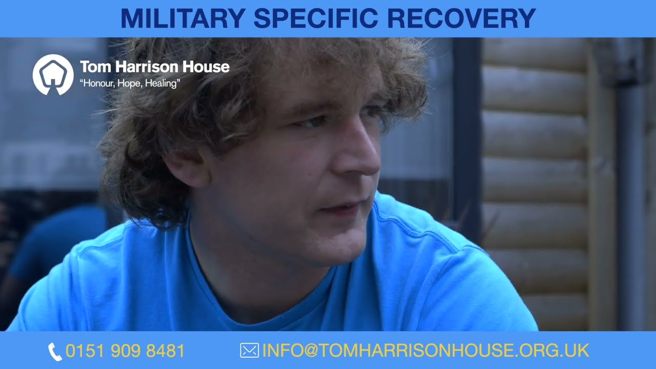 An Introduction to Tom Harrison House and its Military Specific Recovery Programme