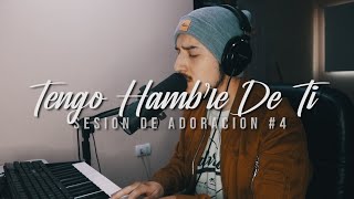 Video thumbnail of "Tengo Hambre De Ti + Espontaneo | Sesion de Adoración #5"