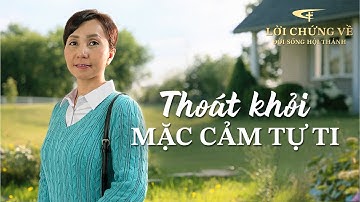 Video Về Lời Chứng | Thoát khỏi mặc cảm tự ti