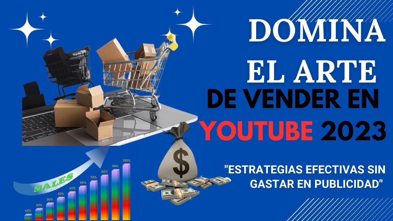 COMO VENDER EN YOUTUBE 2023/SIN INVERTIR EN PUBLICIDAD - YouTube