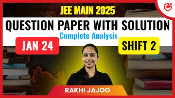 JEE Main 2025 January 24 Question Paper with Solution  (Shift 2) ( Complete Analysis )