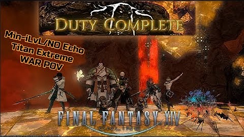 Titan Extreme, (Min-iLvL/No Echo) WAR Pov