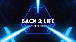 Coopex, TripL - BACK 2 LIFE
