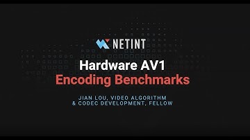 [NETINT Webinar] Hardware AV1 Encoding Benchmarks