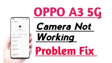 OPPO A3 5G How to Fix Camera Not Working Problem | Camera Open Nahi ho raha hai