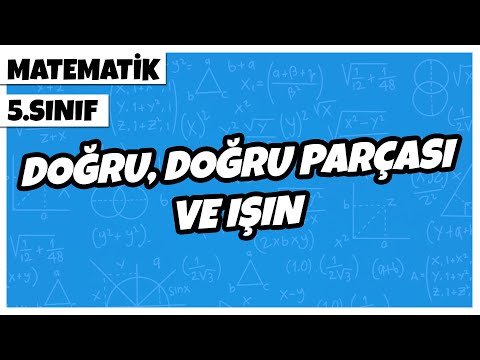 5. Sınıf Matematik - Doğru, Doğru Parçası ve Işın | 2022