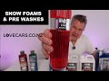 Car Detailing Product Guide - Comparison of Snow Foams and Pre-Washes