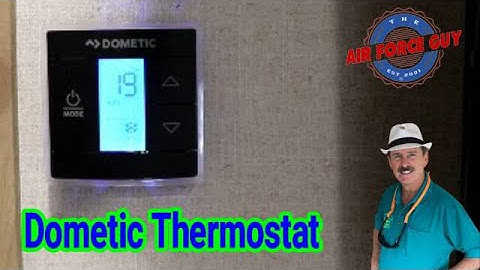 How to Properly use the Dometic Thermostat & A/C  -  w/Paul "The Air Force Guy"