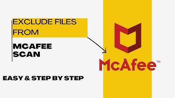 How to exclude file from McAfee antivirus scan - EASY GUIDE