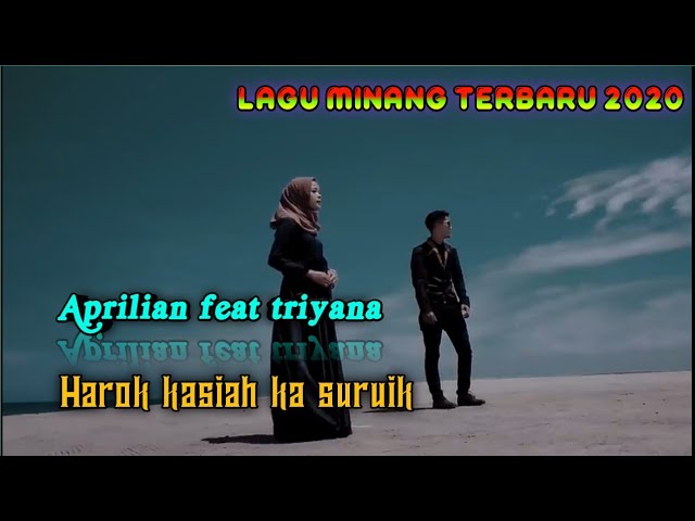 lagu minang terbaru / lirik duet lagu minang / aprilian ft triyana - harok kasiah ka suruik class=