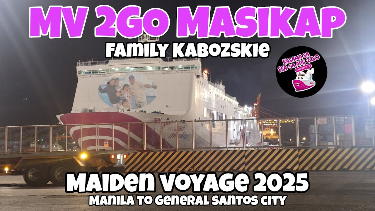 MV 2GO Masikap | Manila to General Santos City x Family Kabozskie Travel Experience & Review