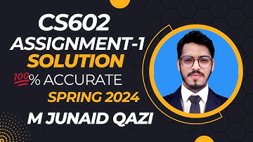 CS602 Assignment  No 1 Solution 2024 Correct Complete Solution by M junaid Qazi | cs602 1 2024