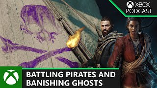 Talking Skull & Bones, Banishers and Gameheads | Official Xbox Podcast