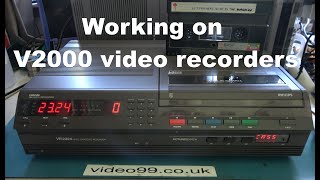 Working on V2000 format video recorders