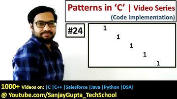 24 | Patterns in C | How to print pattern using C program | C Programming by Sanjay Gupta