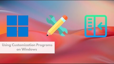 Using Customization Programs on Windows
