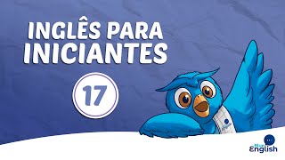 Inglês Para Iniciantes | Aula 17