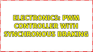 Electronics: PWM controller with synchronous braking