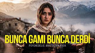 Bunca Gamı Bunca Derdi Psychedelic Anatolian Rock Cover