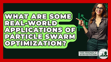 What Are Some Real-world Applications Of Particle Swarm Optimization? - The Friendly Statistician