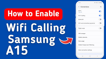 How To Enable Wifi Calling On Samsung A15