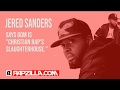 Jered Sanders Says God Over Money is Christian Rap's Slaughterhouse