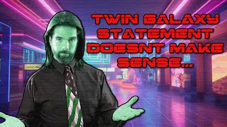 Billy Mitchell is a liar & cheater for sure, but Twin Galaxy's statement doesn't make sense...