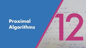 Proximal algorithms | Re-Live of the twelfth lecture