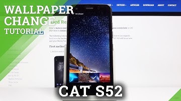 How to Change Wallpaper in CAT S52 – Home Screen Update