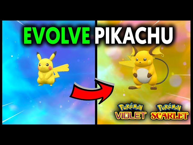 HOW TO EVOLVE PIKACHU INTO RAICHU ON POKEMON SCARLET AND VIOLET 