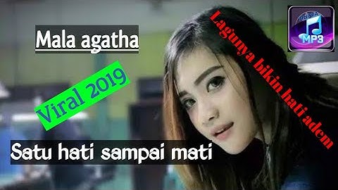 Mala agatha - satu hati sampai mati + lirik (DUNIA MP3)