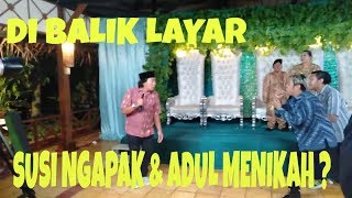 Ternyata begini proses syuting Komeng, Adul & Susi NGAPAK (Dibalik layar)