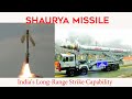 Shaurya Missile: India&#39;s Long-Range Strike Capability