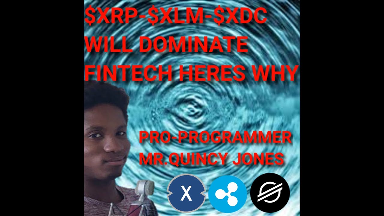 Mr. Quincy Jones *REAL* PROGRAMER BREAKS DOWN XRP XDC XLM AND