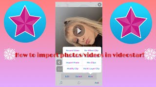 How to import photos/videos in videostar!