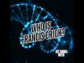 Who is Francis Crick?