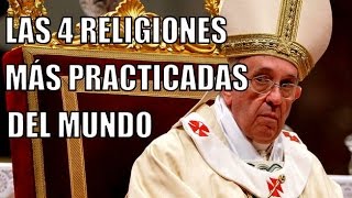 LAS 4 RELIGIONES MÁS PRACTICADAS DEL MUNDO