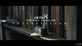 FIFTY8 / Esoteric Symbolism - Interstellar by Christopher Nolan