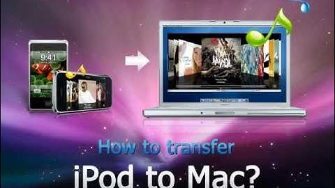 How to transfer iPod to Mac